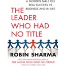 The Leader Who Had No Title - Sharma, R. S.