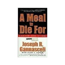 Meal to Die For, A - JOSEPH R GANNASCOLI