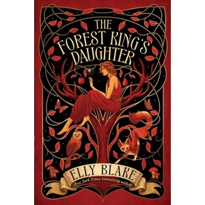The Forest King's Daughter | Elly Blake (ISBN: 9781399706902)