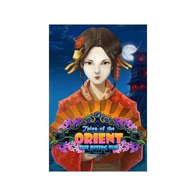 Tales of the Orient: The Rising Sun