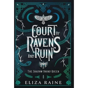 Court of Ravens and Ruin - Special Edition | Eliza Raine (ISBN: 9781913864668)