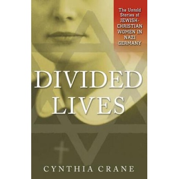 Image 1 of Divided Lives | Cynthia Crane