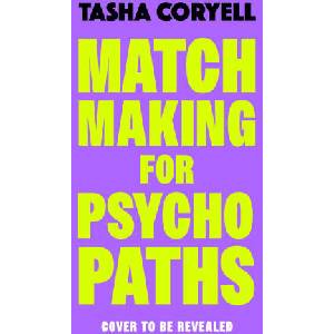 Matchmaking for Psychopaths | Tasha Coryell (ISBN: 9781398716797)
