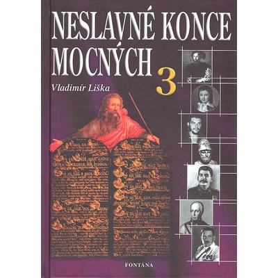 Neslavné konce mocných 3 - Liška Vladimír