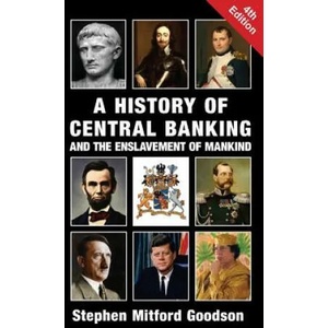 History of Central Banking and the Enslavement of Mankind (ISBN: 9781912759217)