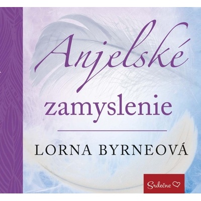 Anjelsk é zamyslenie - Lorna Byrneová