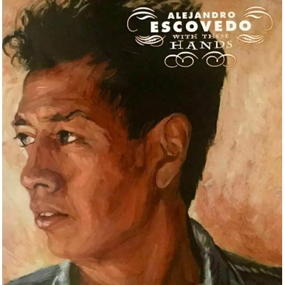 Alejandro Escovedo - With These Hands (2 LP) (0081227910488)