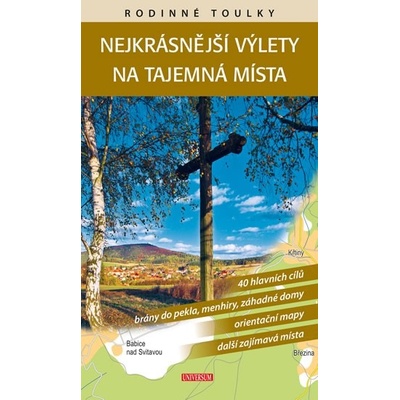 Nejkrásnější výlety na tajemná místa