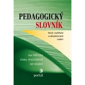 Pedagogický slovník - PRŮCHA J., WALTEROVÁ E., MAREŠ J.