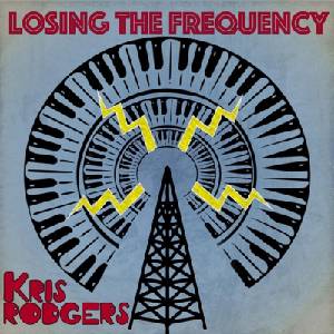 Kris "Fingers" Rodgers - Losing The Frequency (LP) (0616822028810)