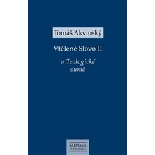 Vtělené Slovo II v Teologické sumě - Tomáš Akvinský