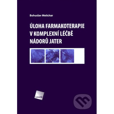 Úloha farmakoterapie v komplexní léčbě nádorů jater
