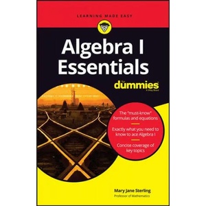 Algebra I Essentials For Dummies | Mary Jane Sterling (ISBN: 9781119590965)