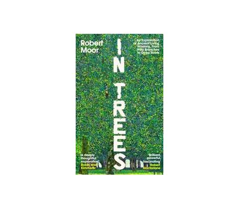 In Trees - Robert Moor