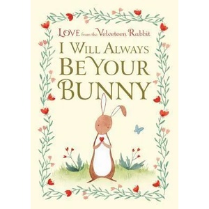 I Will Always Be Your Bunny (ISBN: 9781984893413)