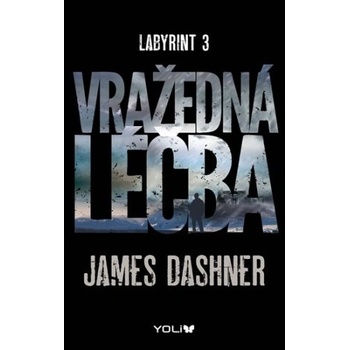 Labyrint 3 - Vražedná léčba - James Dashner