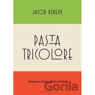 Pasta Tricolore - Jacob Kenedy