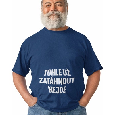 Pánské tričko Tohle už zatáhnout NEJDE půlnoční modrá potisk: bílá – Zboží Dáma