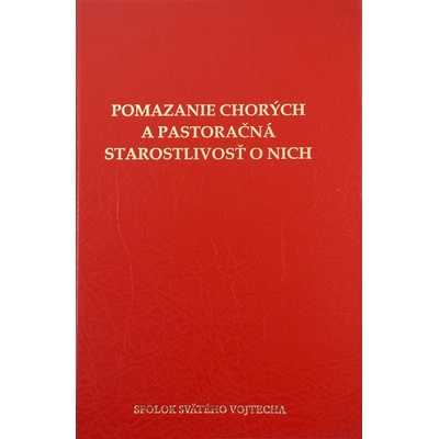 Pomazanie chorých a pastoračná starostlivosť o nich