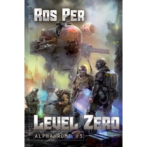 Level Zero (Alpha Rome Book 3) | ROS PER (2021)