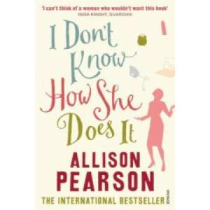I Don't Know How She Does It | Allison Pearson (2008)