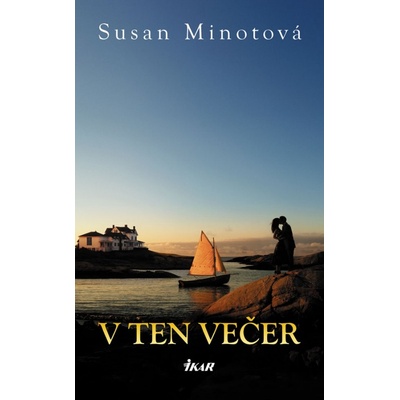V ten večer - Susan Minot