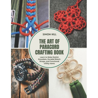 The Art of Paracord Crafting Book