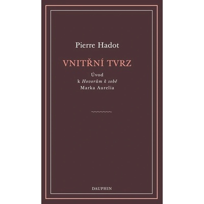 Vnitřní tvrz - Pierre Hadot