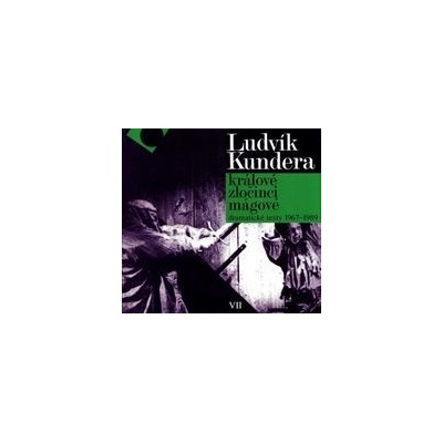 Králové, zločinci, mágové - Ludvík Kundera