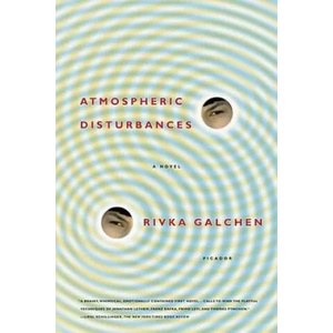 Atmospheric Disturbances | Rivka Galchen (ISBN: 9780312428433)