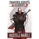 Bratrstvo krve Fakt hustej nářez - František Kotleta