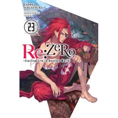 RE: Zero -Starting Life in Another World, Vol. 23 (Light Novel)