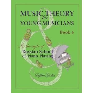 Music Theory for Young Musicians in the Style of Russian School of Piano Playing | Mrs Sophia I Gorlin (ISBN: 9781483991085)