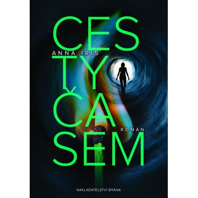 Cesty časem - Anna Iris
