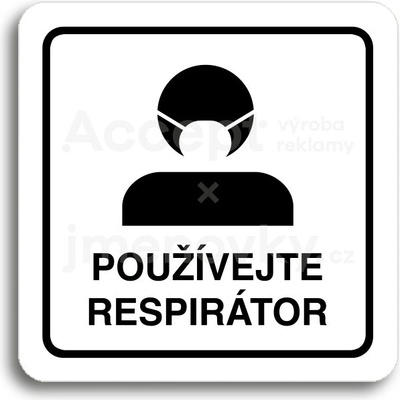 ACCEPT Piktogram používejte respirátor III - bílá tabulka - černý tisk