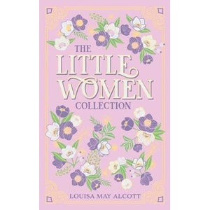 The Little Women Collection | ALCOTT LOUISA MAY (ISBN: 9781667203126)