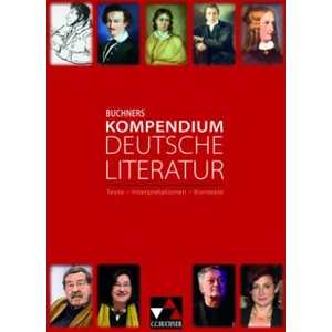 Buchners Kompendium Deutsche Literatur NEU | Neele Schaper, Wolfgang Reitzammer, Michael Steinmetz, Tanja Trumm, Klaus Will, Beate Wolfsteiner, Thorsten Zimmer, Hans Gerd Rötzer, Gerhard C. Krischker, Barbara Bauer, Stefan Beck, Alena Ebben, Gun (ISBN: 97