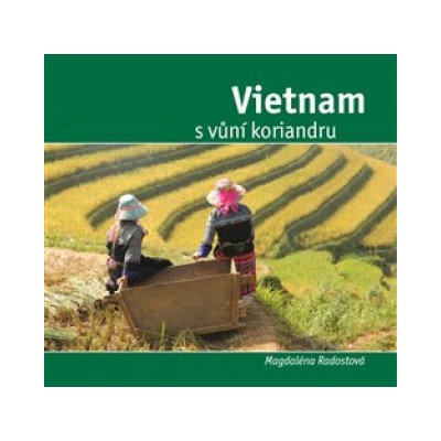 Vietnam s vůní koriandru