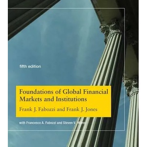 Foundations of Global Financial Markets and Institutions | Frank J. Fabozzi, Frank J. Jones (ISBN: 9780262039543)