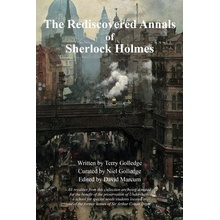 The Rediscovered Annals of Sherlock Holmes Golledge Terry