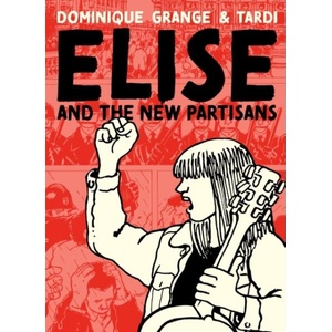 Elise and the New Resistance | Dominique Grange, Jenna Allen (ISBN: 9781683967552)