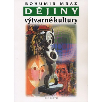 Dějiny výtvarné kultury 4 - Bohumír Mráz