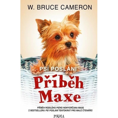 Psí poslání 4: Příběh Maxe - W. Bruce Cameron