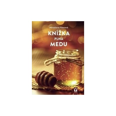 Knížka plná meduMiroslava Fišerová