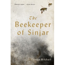 The Beekeeper of Sinjar - Dunya Mikhail