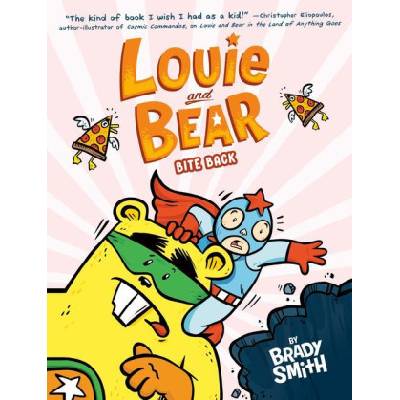 Louie and Bear Bite Back: A Graphic Novel | Brady Smith
