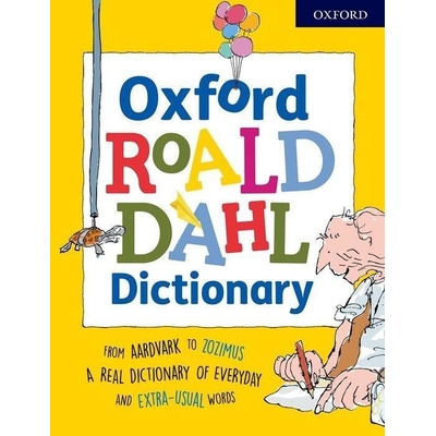 Oxford Roald Dahl Dictionary - From aardvark to zozimus, a real dictionary of everyday and extra-usual wordsPaperback