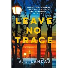 Leave No Trace: A National Parks Thriller Landau A. J.Pevná vazba
