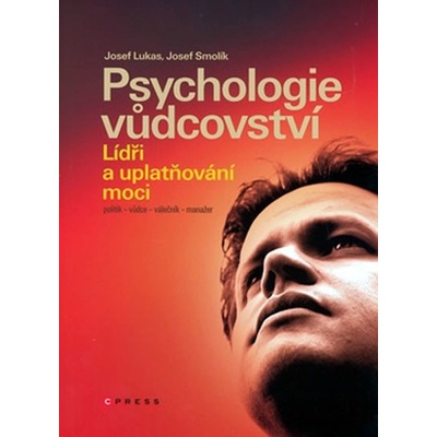 Psychologie vůdcovství - Josef Lukas, Josef Smolík