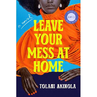 Leave Your Mess at Home